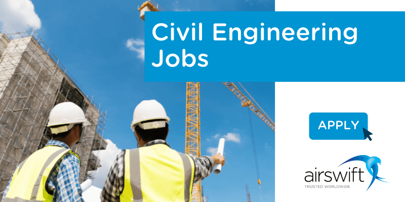 Civil Engineering Jobs Airswift